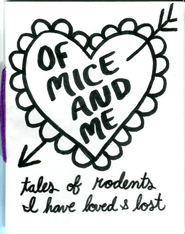 Of Mice and Me: Tales of Rodents I Have Loved and Lost