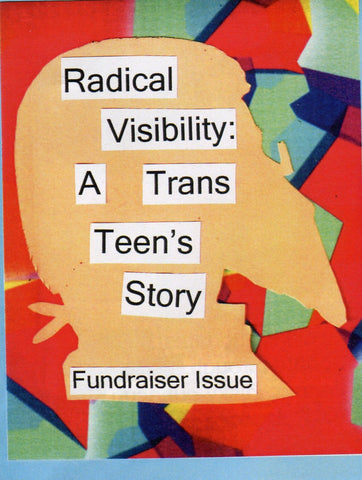 Radical Visibility Zine- A Trans Teen's Story