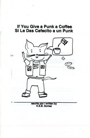 If You Give a Punk a Coffee / Si Le Das Cafecito a un Punk
