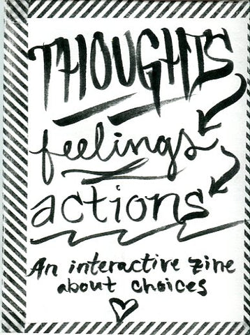 Thoughts->Feelings->Actions