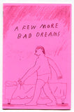 A Few More Bad Dreams