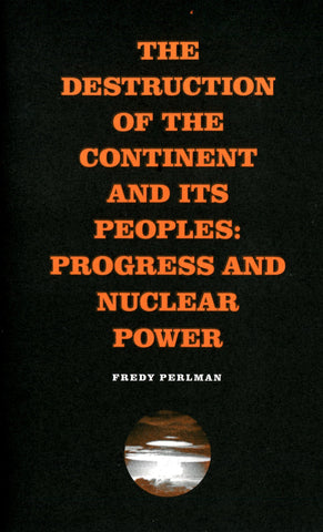 The Destruction of the Continent and its Peoples: Progress and Nuclear Power
